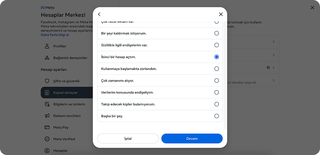 Hesabı dondurma sebebinizi seçenekler arasından birini seçerek “Devam” butonuna tıklayın