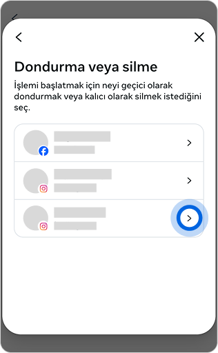 Dondurma veya silmek istediğiniz hesabınızı seçin