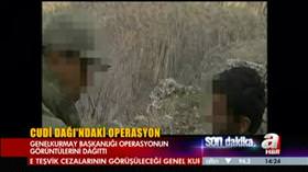 Cudi dağı operasyon görüntüleri