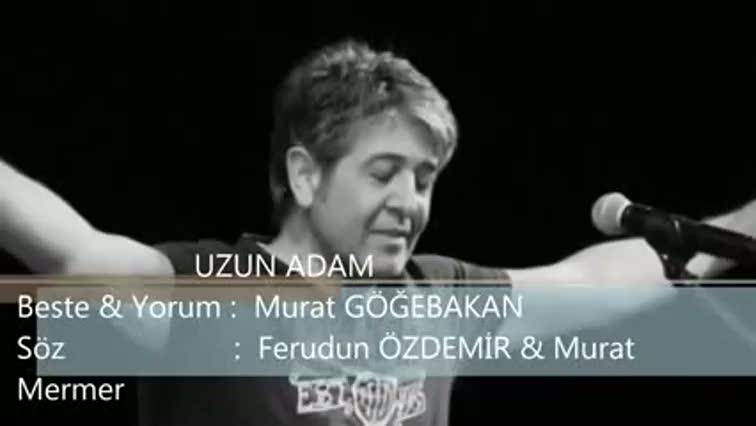 Murat Göğebakan: Uzun Adam
