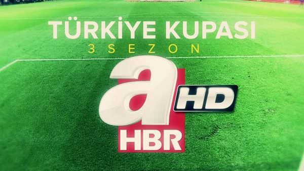 Türkiye Kupası 3 sezon A Haber'de