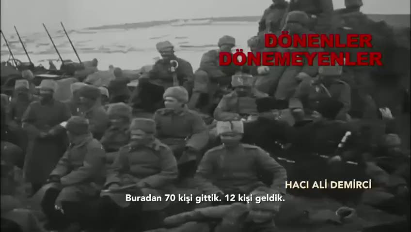 Şahitler Çanakkale mahşerini anlattı: Dönenler Dönmeyenler