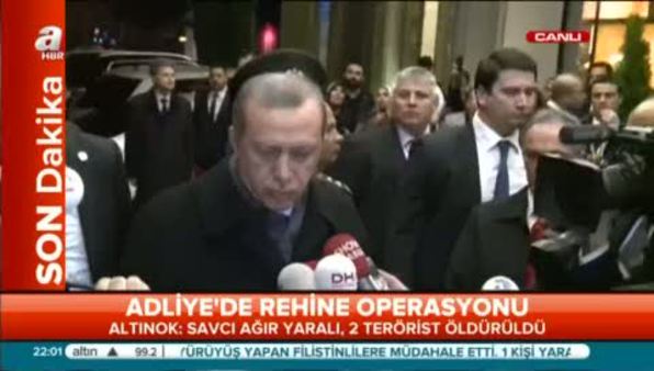 Erdoğan; Teröristler içeriye savcı cübbesi ile girmiştir