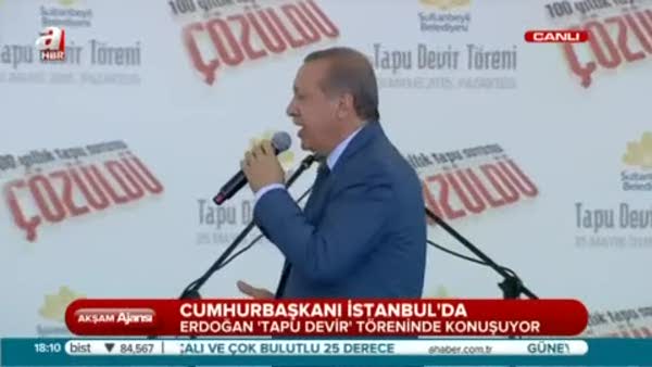 Erdoğan tapu devir töreninde konuştu