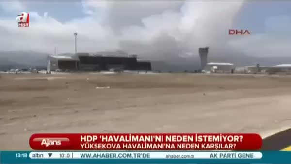 HDP Yüksekova Havalimanı'na neden karşı?