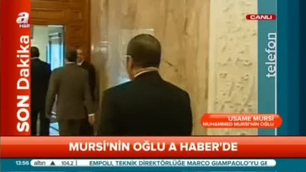 Mursi'nin oğlu Usame Mursi A haber'e konuştu (1)