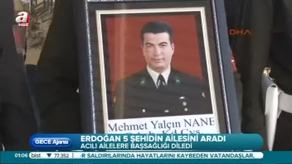 Erdoğan 5 şehidin ailesini aradı