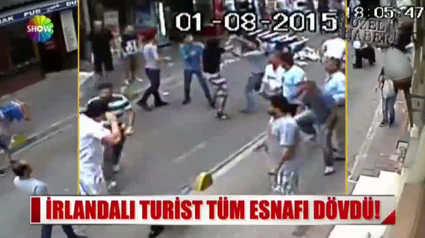 İrlandalı turist tüm esnafı dövdü