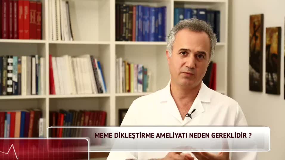 Meme dikleştirme ameliyatı neden gereklidir? Meme dikleştirme ameliyatı nasıl yapılır?