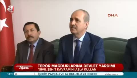 Başbakan Yardımcısı Numan Kurtulmuş ''Sivil şehit kavramını asla kullanmadım''