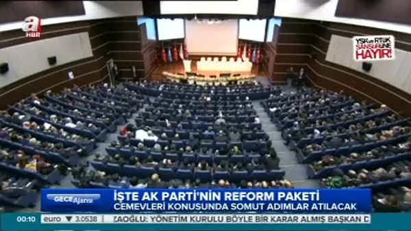 İşte AK Parti'nin reform paketi