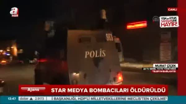 Star Medya bombacıları öldürüldü