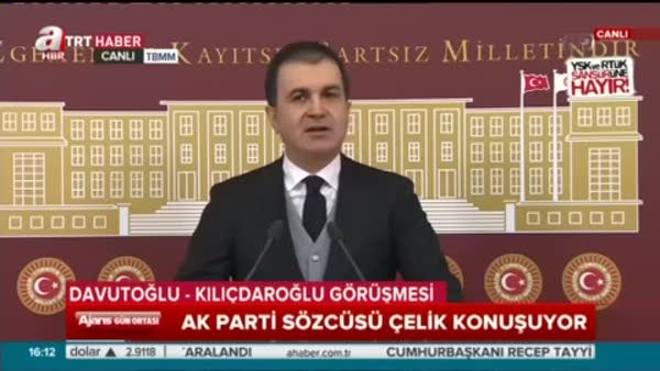 AK Parti Sözcüsü Ömer Çelik önemli açıklamalarda bulundu