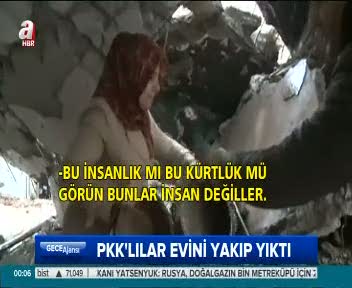 PKK'lılar evini yakıp yıktı!