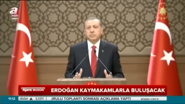 Cumhurbaşkanı Erdoğan, kaymakamlarla bir araya gelecek
