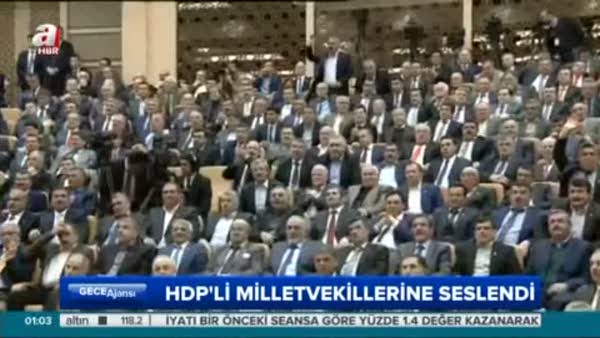 Cumhurbaşkanı Erdoğan HDP'li vekillere seslendi