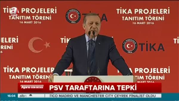 Erdoğan'dan PSV taraftarlarına tepki