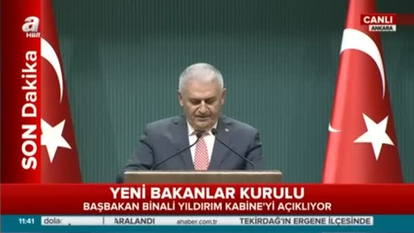 Başbakan Binali Yıldırım 65.Hükümet'in Bakanlar Kurulu'nu açıkladı