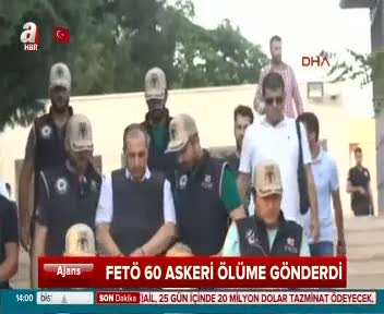 FETÖ 60 askeri ölüme gönderdi