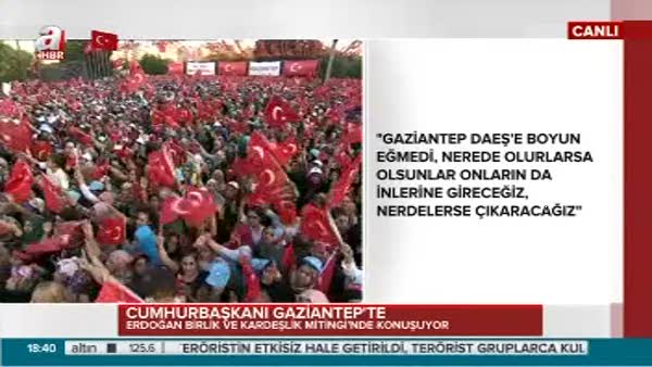Cumhurbaşkanı Erdoğan: Onlar kaçacak biz kovalayacağız