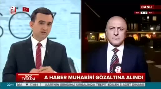 A Haber muhabirine skandal gözaltı!