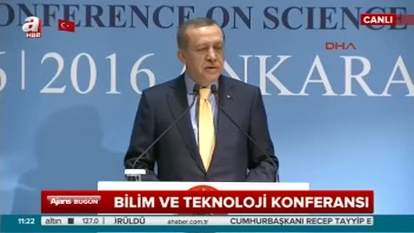 Cumhurbaşkanı Erdoğan Uluslararası Bilim ve Teknoloji Konferansı'nda konuştu.
