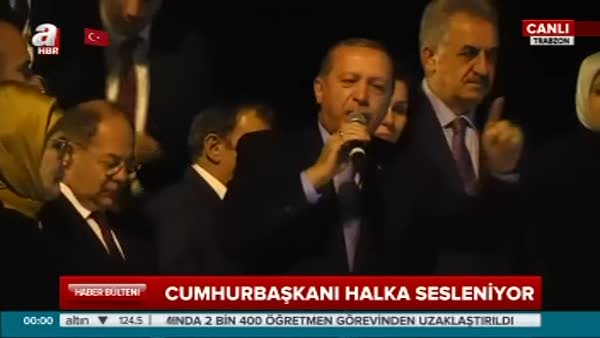 Cumhurbaşkanı Erdoğan Trabzon'da konuştu