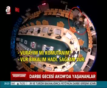 Darbe gecesi AKOM'da yaşananlar