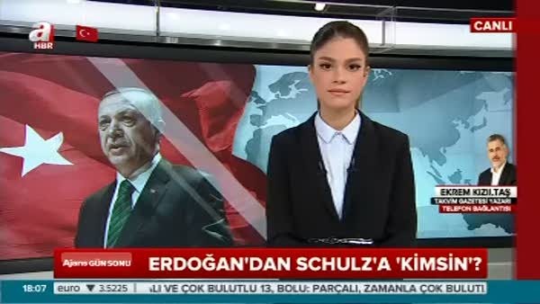 Erdoğan'dan Schulz'a sert tepki!