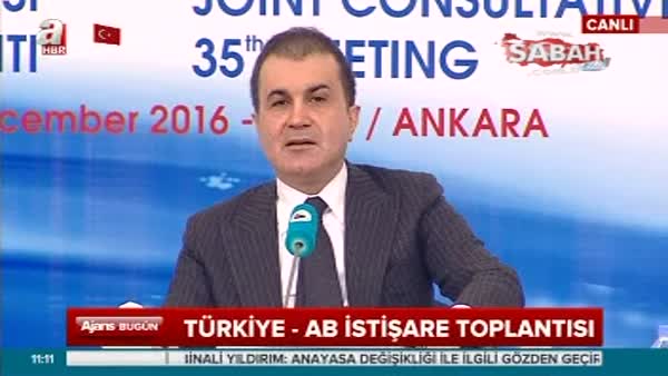 AB Bakanı Ömer Çelik: Gelin tüm fasılları açalım