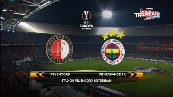 Feyenoord:0 - Fenerbahçe:1 Maç Özeti Goller!