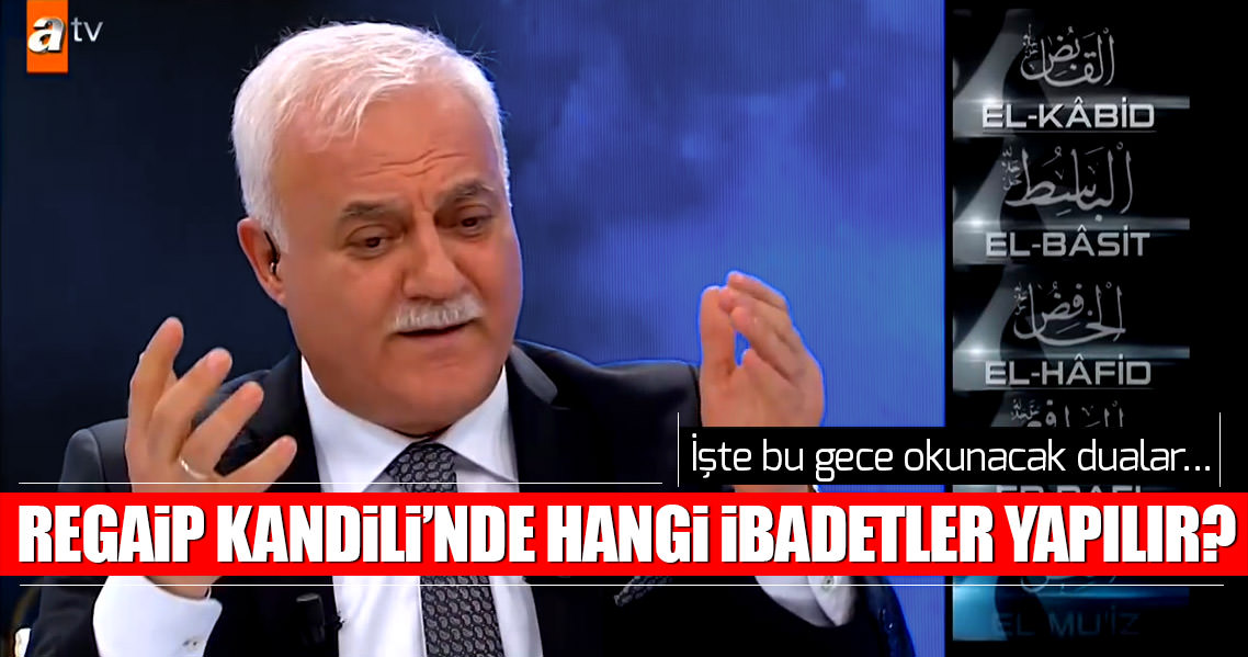 Regaip Kandili’nde okunacak dualar? - Regaip Kandili’nde hangi ibadetler yapılır?