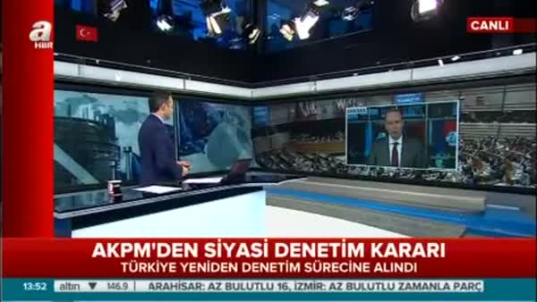 AKPM'den siyasi denetim kararı