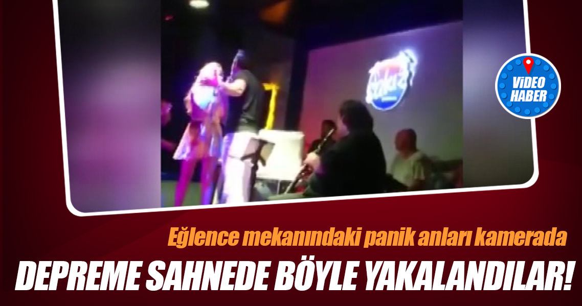 Depreme sahnede böyle yakalandılar!