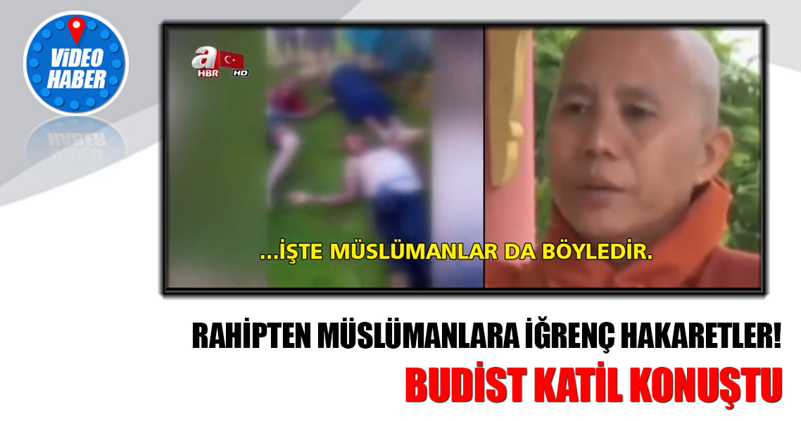 Budist katilden İslama hakaret!