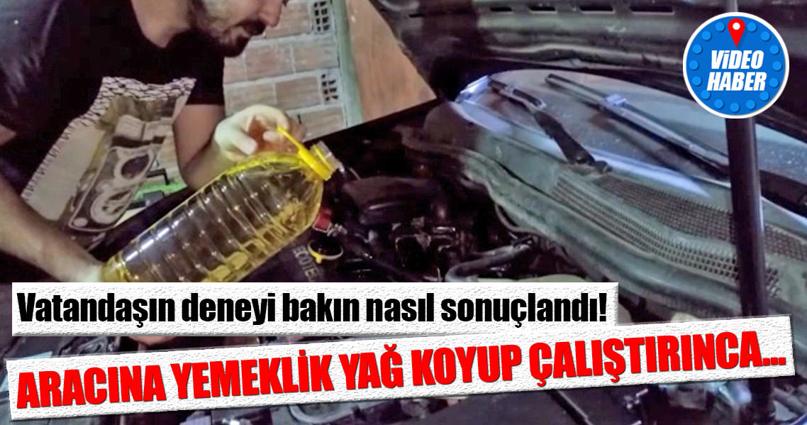 Motoruna yemeklik yağ koyup çalıştırılan araca bakın ne oldu!