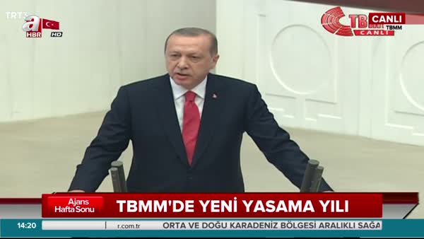 Erdoğan TBMM Yasama Yılı açılışında önemli açıklamalarda bulundu