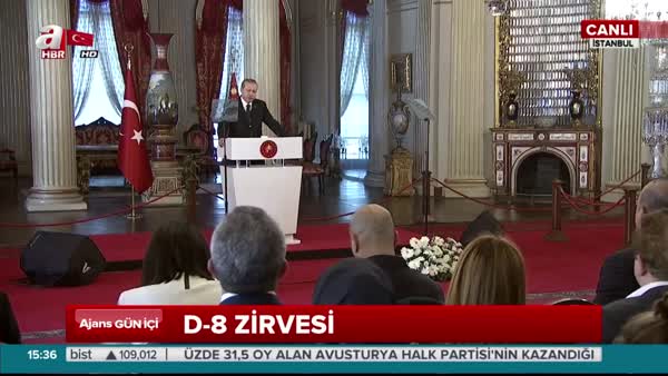 Cumhurbaşkanı Erdoğan D-8 Zirvesi'nde konuştu