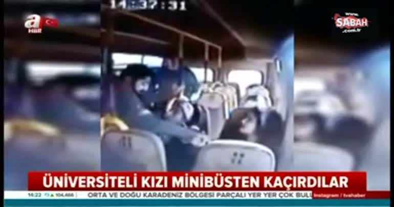 Üniversiteli kızı minibüsten zorla kaçırdılar