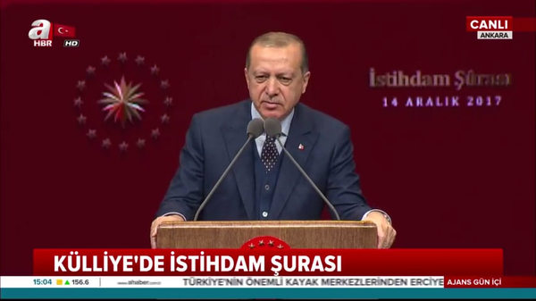 Cumhurbaşkanı Erdoğan İstihdam Şurası'nda konuştu