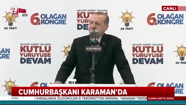 Cumhurbaşkanı Erdoğan Karaman'da AK Parti kongresinde konuşma yaptı