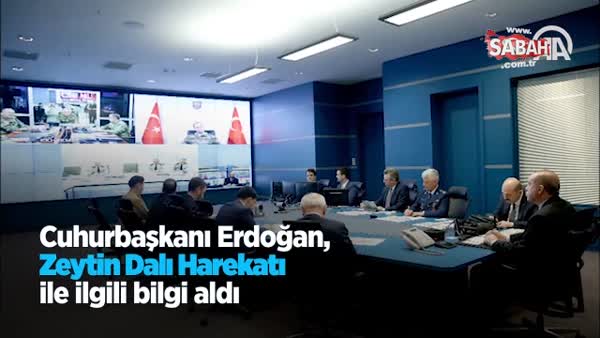 Cumhurbaşkanı Erdoğan, Zeytin Dalı Harekatı ile ilgili bilgi aldı
