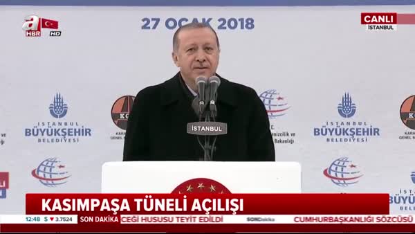 Cumhurbaşkanı Recep Tayyip Erdoğan Kasımpaşa Tüneli açılışında konuştu