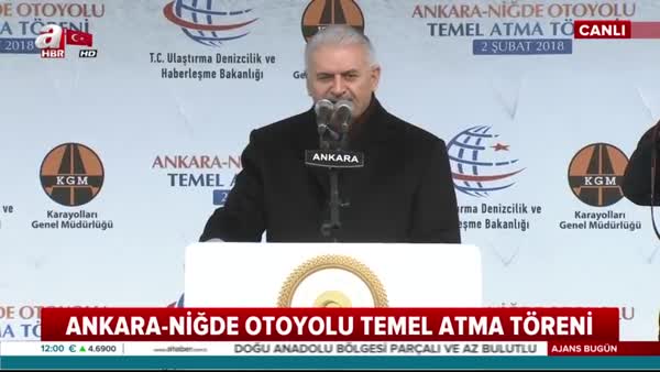 Başbakan Yıldırım, Ankara-Niğde Otoyolu'nun temel atma töreninde konuştu