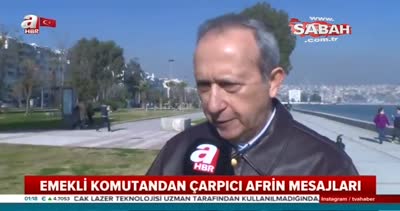 Emekli pilottan çok çarpıcı Afrin harekatı mesajları