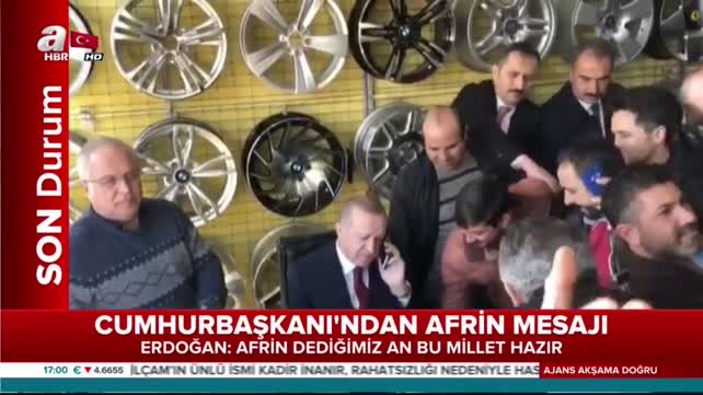 Erdoğan: Afrin dediğimiz an bu millet hazır