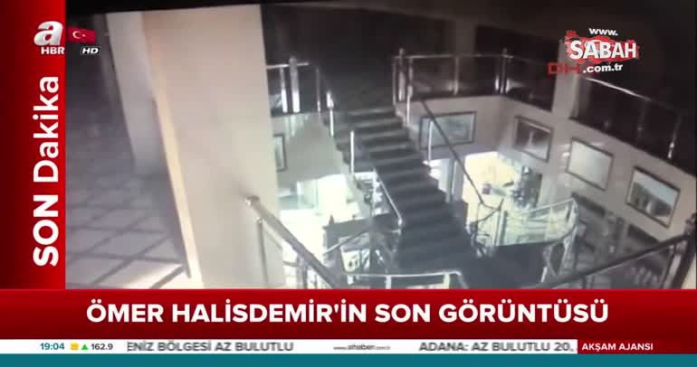 Ömer Halisdemir'in son görüntüleri ortaya çıktı!