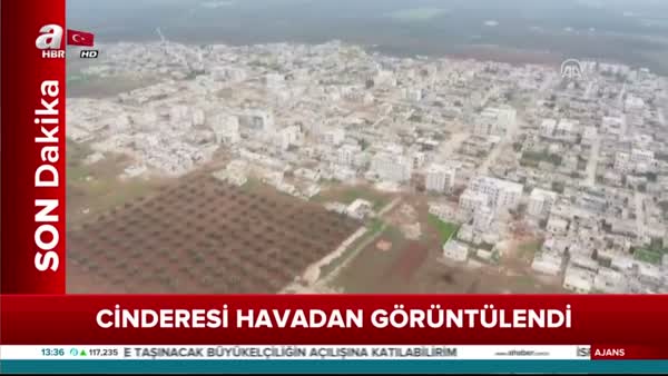 Afrin'de terör örgütü PYD/PKK'nın kontrolündeki Cinderes beldesini havadan görüntüledi!