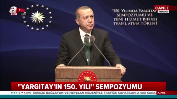 Cumhurbaşkanı Erdoğan Yargıtay'ın 150. Yılı Sempozyumu'nda konuştu