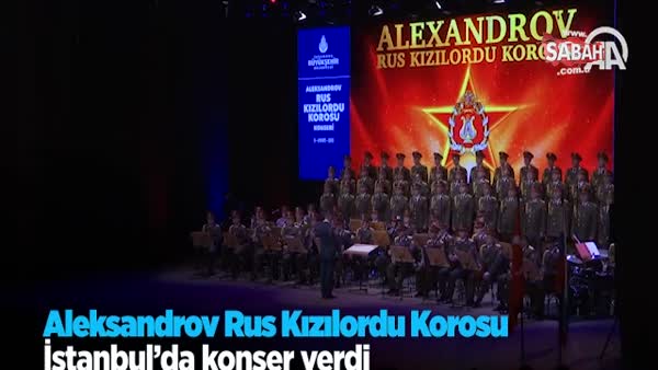 Aleksandrov Rus Kızılordu Korosu İstanbul'da Türkçe ve Rusça konser verdi